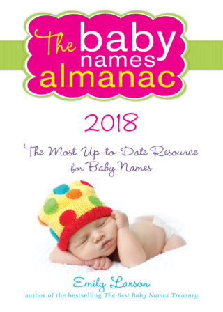 Omslagafbeelding: The 2018 Baby Names Almanac 9781492652304