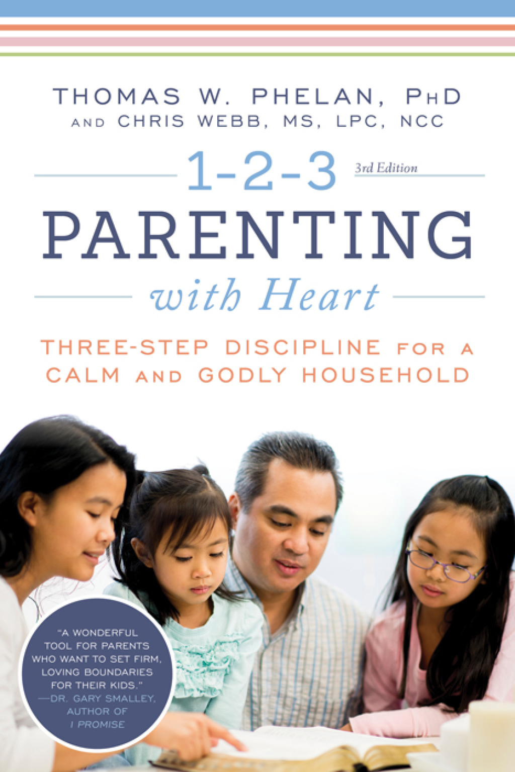 1-2-3 Parenting with Heart Three-Step Discipline for a Calm and Godly Household 3rd Edition