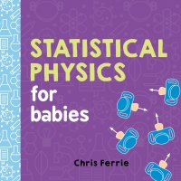 Omslagafbeelding: Statistical Physics for Babies 9781492656272