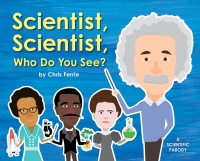 صورة الغلاف: Scientist, Scientist, Who Do You See? 9781492656180