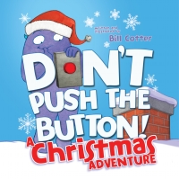 Imagen de portada: Don't Push the Button! A Christmas Adventure 9781492657040