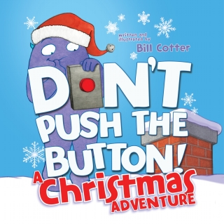 Immagine di copertina: Don't Push the Button! A Christmas Adventure 9781492657040
