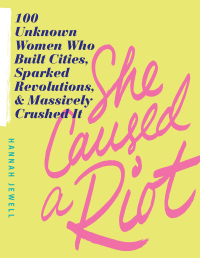 Cover image: She Caused a Riot 9781492662921