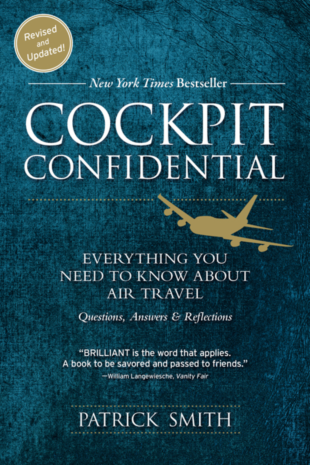 Cockpit Confidential Everything You Need to Know About Air Travel: Questions, Answers, and Reflections 2nd Edition