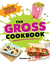 Cover image: The Gross Cookbook 9781492653158