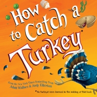 Omslagafbeelding: How to Catch a Turkey 9781492664352