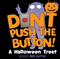Cover image: Don't Push the Button! A Halloween Treat 9781492664420