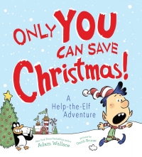 Omslagafbeelding: Only YOU Can Save Christmas! 9781492641360