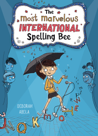 Cover image: The Most Marvelous International Spelling Bee 9781492668190