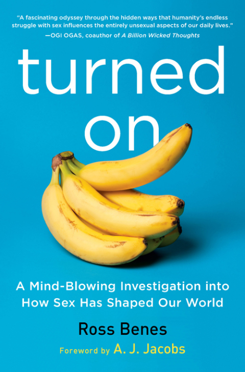 Turned On: A Mind-Blowing Investigation into How Sex Has Shaped Our World - FULL INSTANT DOWNLOAD | PDF DOCX EPUB
