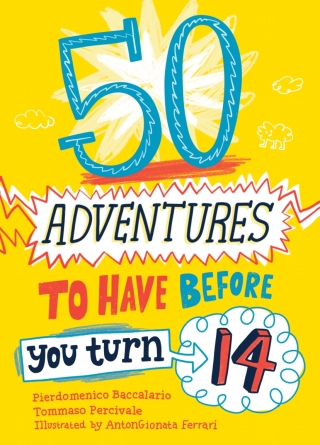 Cover image: 50 Adventures to Have before You Turn 14 9781492671558
