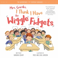Imagen de portada: Mrs. Gorski I Think I Have the Wiggle Fidgets 9781492669975