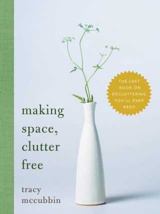 Cover image: Making Space, Clutter Free 9781492675198