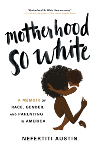 Cover image: Motherhood So White 9781492679011