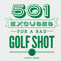 Omslagafbeelding: 501 Excuses for a Bad Golf Shot 3rd edition 9781492641223
