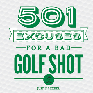 Cover image: 501 Excuses for a Bad Golf Shot 3rd edition 9781492641223