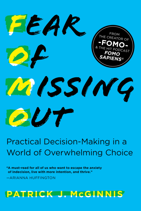 Fear of Missing Out : Practical Decision-Making in a World of Overwhelming Choice - FULL INSTANT DOWNLOAD | PDF DOCX EPUB