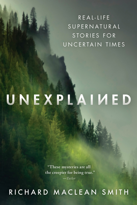 Unexplained: Real-Life Supernatural Stories for Uncertain Times - FULL INSTANT DOWNLOAD | PDF DOCX EPUB