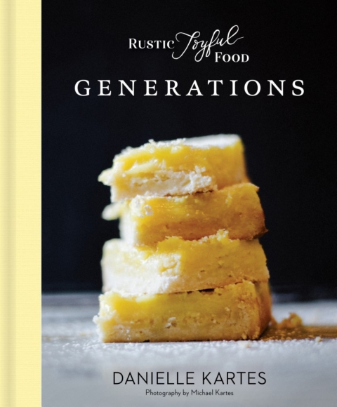 Rustic Joyful Food: Generations, 2nd Edition - FULL INSTANT DOWNLOAD | PDF DOCX EPUB