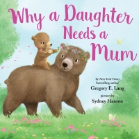 Omslagafbeelding: Why a Daughter Needs a Mum 9781492681106