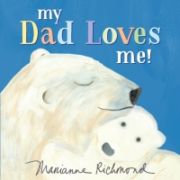 Cover image: My Dad Loves Me! 9781492694311