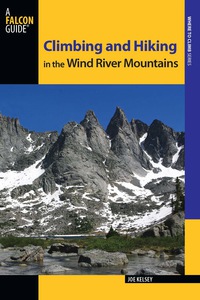 Omslagafbeelding: Climbing and Hiking in the Wind River Mountains 3rd edition 9780762780785