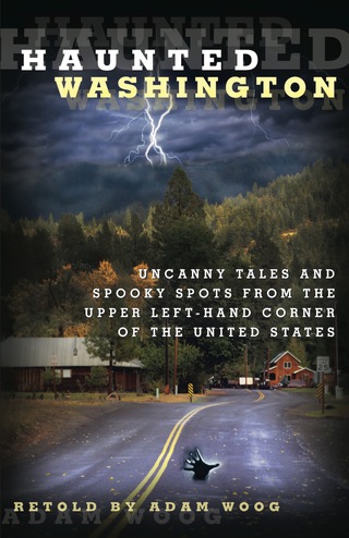 Cover image: Haunted Washington 1st edition 9780762771868