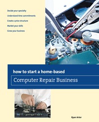 Imagen de portada: How to Start a Home-based Computer Repair Business 1st edition 9780762786589