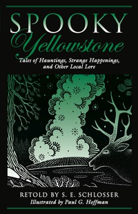 Imagen de portada: Spooky Yellowstone 1st edition 9780762781461