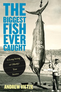 Immagine di copertina: Biggest Fish Ever Caught 9780762782574