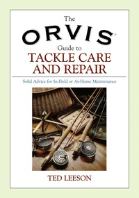 Cover image: Orvis Guide to Tackle Care and Repair 9781592287574