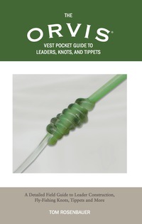 Cover image: Orvis Vest Pocket Guide to Leaders, Knots, and Tippets 9781592283989