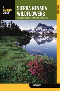 表紙画像: Sierra Nevada Wildflowers 2nd edition 9780762780341