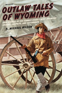 Cover image: Outlaw Tales of Wyoming 2nd edition 9780762772377