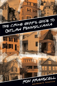 Omslagafbeelding: Crime Buff's Guide to Outlaw Pennsylvania 1st edition 9780762788330