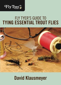 Omslagafbeelding: Fly Tyer's Guide to Tying Essential Trout Flies 1st edition 9780762787517