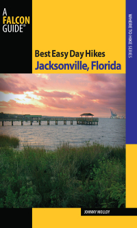 Cover image: Best Easy Day Hikes Jacksonville, Florida 1st edition 9780762752959