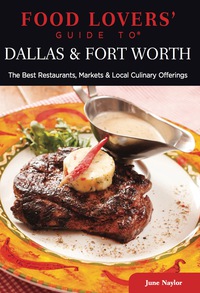Titelbild: Food Lovers' Guide to® Dallas & Fort Worth 1st edition 9780762781119