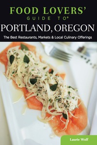 Cover image: Food Lovers' Guide to® Portland, Oregon 1st edition 9780762792139