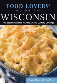 Immagine di copertina: Food Lovers' Guide to® Wisconsin 1st edition 9780762792146