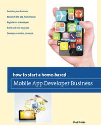 Omslagafbeelding: How to Start a Home-based Mobile App Developer Business 1st edition 9780762788095