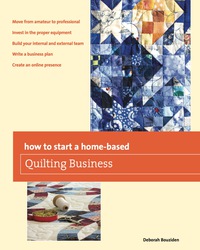 صورة الغلاف: How to Start a Home-based Quilting Business 1st edition 9780762788101