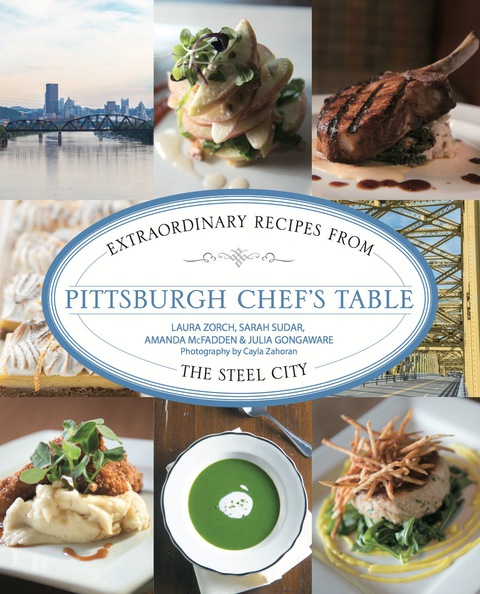 Pittsburgh Chef's Table: Extraordinary Recipes from the Steel City, 1st Edition - FULL INSTANT DOWNLOAD | PDF DOCX EPUB
