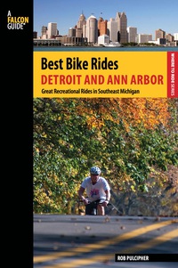 表紙画像: Best Bike Rides Detroit and Ann Arbor 1st edition 9780762781812
