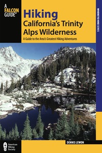 Cover image: Hiking California's Trinity Alps Wilderness 2nd edition 9780762741236