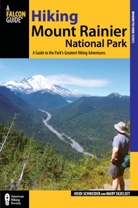 Cover image: Hiking Mount Rainier National Park 3rd edition 9780762782406