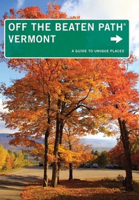 Cover image: Vermont Off the Beaten Path® 9th edition 9780762792092