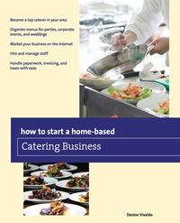 Imagen de portada: How to Start a Home-based Catering Business 7th edition 9780762796410