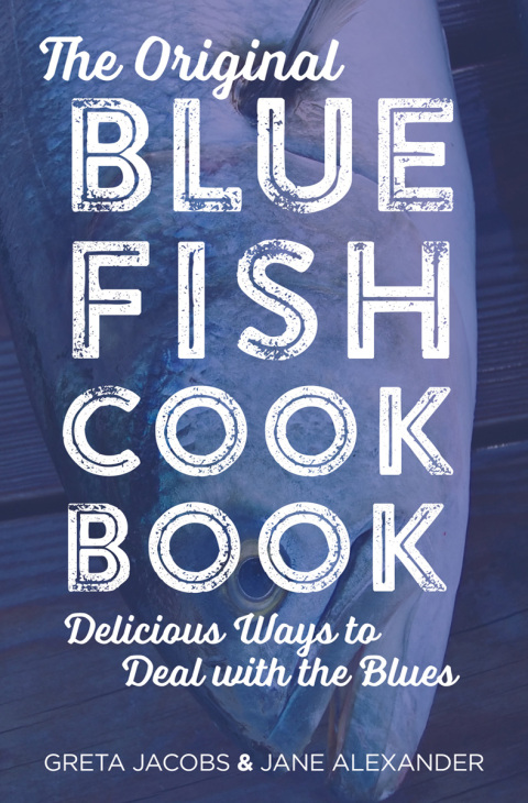 The Original Bluefish Cookbook: Delicious Ways to Deal with the Blues - FULL INSTANT DOWNLOAD | PDF DOCX EPUB