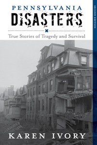 表紙画像: Pennsylvania Disasters 2nd edition 9781493013203